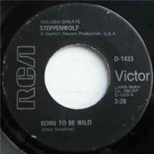 Steppenwolf - Born To Be Wild / Magic Carpet Ride FLAC
