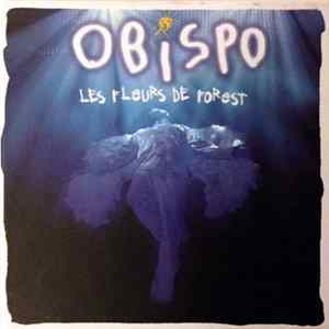Obispo - Les Fleurs De Forest FLAC