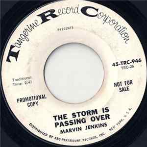 Marvin Jenkins - The Storm Is Passing Over / How Do You Know God Is Real FLAC