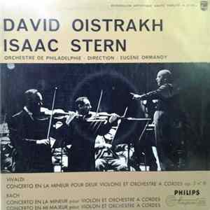 Vivaldi, Bach, David Oistrakh, Isaac Stern, Orchestre De Philadelphie - Direction Eugène Ormandy - Concerto En La Mineur Pour Deux Violons Et Orchestre À Cordes FLAC