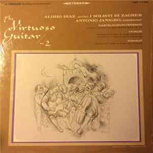 Castelnuovo-Tedesco / Vivaldi / Kohaut - Alirio Díaz • Die Zagreber Solisten • Antonio Janigro - The Virtuoso Guitar Vol. 2 FLAC