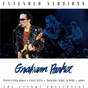 Graham Parker - Extended Versions: The Encore Collection FLAC