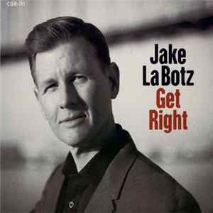 Jake La Botz - Get Right FLAC