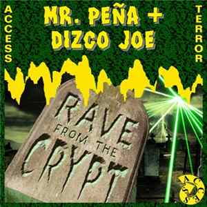 Mr.Peña + Dizco Joe - Rave From The Crypt FLAC