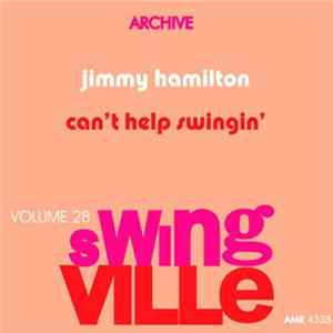 Jimmy Hamilton - Swingville Volume 28: Can't Help Swinging FLAC