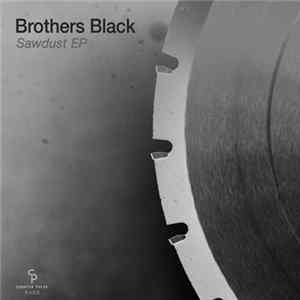 Brothers Black - Sawdust EP FLAC