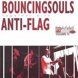 The Bouncing Souls / Anti-Flag - BYO Split Series / Volume IV FLAC
