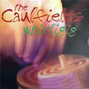 The Caulfields - Whirligig FLAC