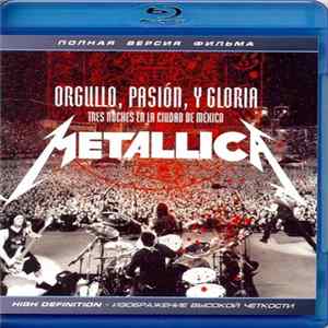 Metallica - Orgullo, Pasión, I Gloria FLAC