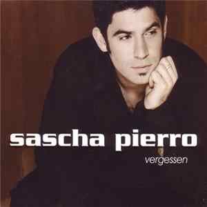 Sascha Pierro - Vergessen FLAC