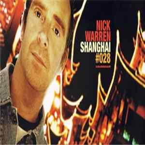 Nick Warren - Shanghai #028 FLAC