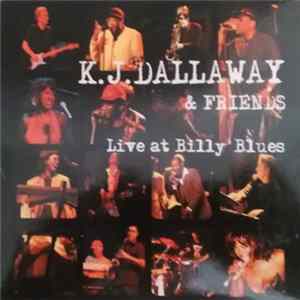 K.J. Dallaway & Friends - Live at Billy Blues FLAC