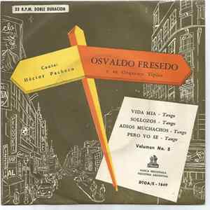 Osvaldo Fresedo Y Su Orquesta Típica - Osvaldo Fresedo Y Su Orquesta Típica - Volumen No. 5 FLAC