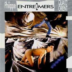 Philippe Entr'2 Mers - Quai D'Orient FLAC