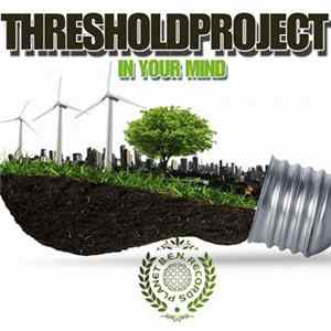 Threshold Project - In Your Mind FLAC