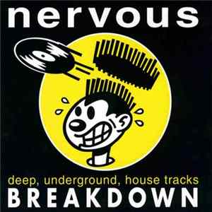 Various - Nervous Breakdown (Deep, Underground, House Tracks) FLAC