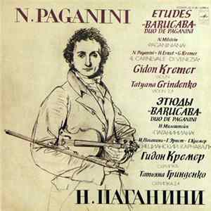 N. Paganini, N. Milstein - Gidon Kremer, Tatyana Grindenko - Etudes "Barucaba", Duo De Paganini / Paganiniana / Il Carnevale Di Venezia FLAC