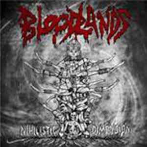 Bloodlands - Nihilistic Dimension FLAC