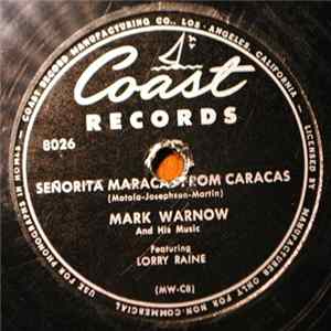 Mark Warnow And His Music Featuring Lorry Raine - Senorita Maracas From Caracas / Who Put That Dream In Your Eye FLAC