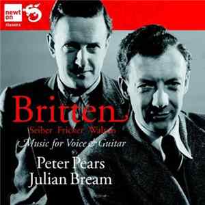 Peter Pears, Julian Bream - Britten, Racine Fricker, Walton - Music For Voice & Guitar FLAC