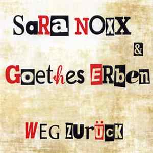 Sara Noxx & Goethes Erben - Weg Zurück FLAC