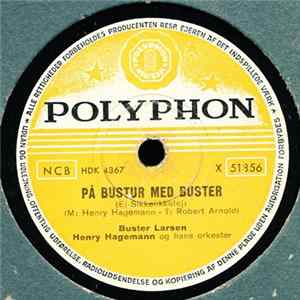 Buster Larsen, Henry Hagemann Og Hans Orkester - På Bustur Med Buster / Du Skal Aldrig Kysse Andre FLAC