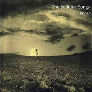 Kisaki - The Solitude Songs FLAC