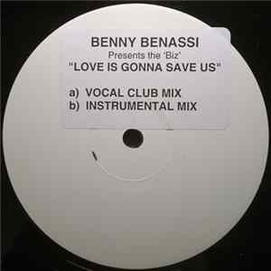 Benny Benassi Presents The Biz - Love Is Gonna Save Us FLAC