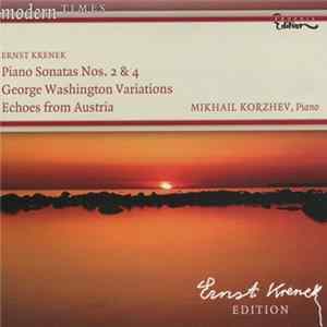Ernst Krenek, Mikhail Korzhev - Piano Sonatas Nos. 2 & 4, George Washington Variations, Echoes From Austria FLAC