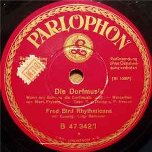 Fred Bird Rhythmicans Mit Gesang: Luigi Bernauer - Die Dorfmusik / Was Hat Yo-Yo Mit Erotik Zu Tun? FLAC