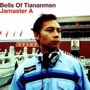 Jamaster A - Bells Of Tiananmen FLAC