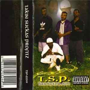 T.S.P. - Takin Suckas Profits FLAC