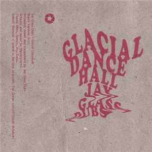 Jay Glass Dubs - Glacial Dancehall FLAC