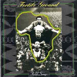 Fertile Ground - Field Songs FLAC