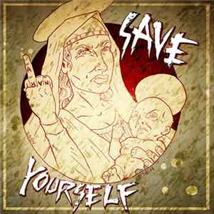 Save Yourself - A Shitty Way To Spend Easter FLAC
