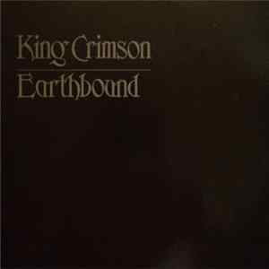 King Crimson - Earthbound FLAC