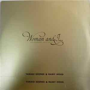 George Yanagi & Rainy Wood = 柳ジョージ&レイニーウッド - Woman & I… (Old Fashioned Love Songs) = ウーマン・アンド・アイ…オールド・フェシッョンド・ラヴ・ソングス FLAC