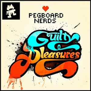 Pegboard Nerds - Guilty Pleasures FLAC