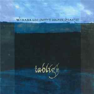 Wadada Leo Smith's Golden Quartet - Tabligh FLAC