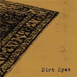 Dirt Eyes - Zero Point (What's Wrong, Old Sot?) FLAC