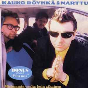 Kauko Röyhkä & Narttu - Mielummin Vanha Kuin Aikuinen / Paha Maa FLAC
