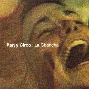 La Chancha - Pan Y Circo FLAC