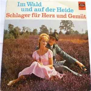 Various - Im Wald Und Auf Der Heide 4. Folge - Schlager Für Herz Und Gemüt FLAC