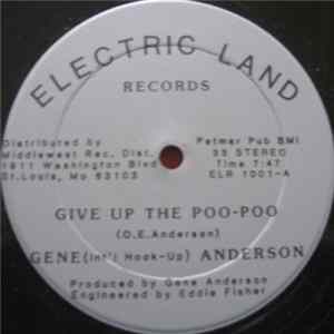 Gene(Int'l Hook-Up) Anderson / Gene Anderson's Party Freaks Featuring Cora Campbell - Give Up The Poo-Poo FLAC
