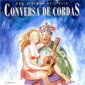Conversa De Cordas - Vou Vivendo De Folia FLAC