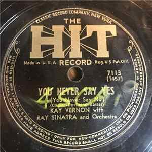 Kay Vernon With Ray Sinatra And His Orchestra - You Never Say Yes (You Never Say No) / Don't Blame Me FLAC