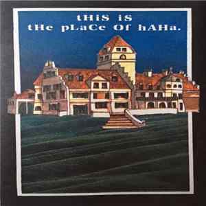 The Place Of Haha - This Is The Place Of Haha. FLAC