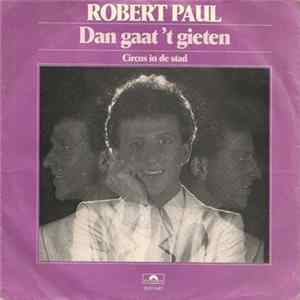 Robert Paul - Dan Gaat 't Gieten FLAC