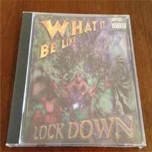 Lock Down - What It Be Like FLAC