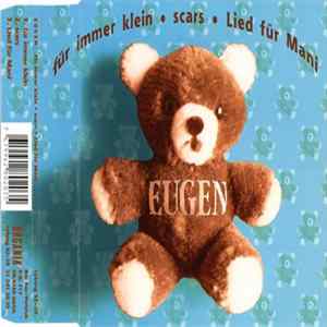 Eugen - Für Immer Klein • Scars • Lied Für Mani FLAC